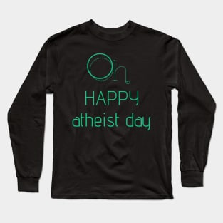 ATHEIST DAY 23 MARCH Long Sleeve T-Shirt